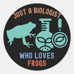 Sticker Rond Juste un biologiste qui aime les grenouilles, la b