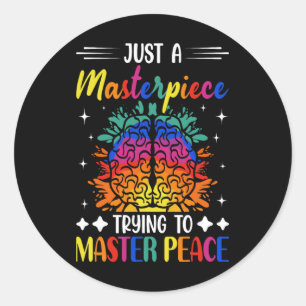 Sticker Rond Juste un chef-d'œuvre essayant de maîtriser la pai