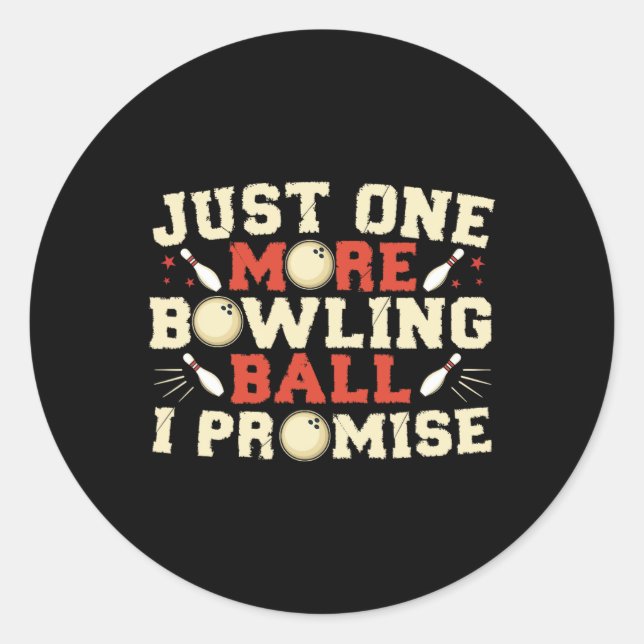 Sticker Rond Juste Un De Plus Bowling Byll Je Promets Bowler (Devant)