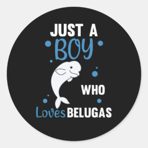 Sticker Rond Juste un garçon qui aime Belugas Sweet Beluga Whal