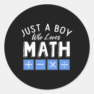 Sticker Rond Juste un garçon qui aime les maths algèbre drôle m