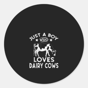 Sticker Rond Juste Un Garçon Qui Aime Les Vaches Laitières Ca
