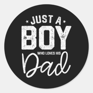 Sticker Rond Juste Un Garçon Qui Aime Son Père Dady Fils Qui Co