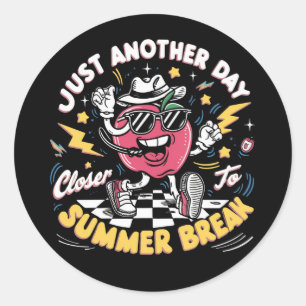 Sticker Rond Juste Un Jour De Plus Près De Pause Été Professeur