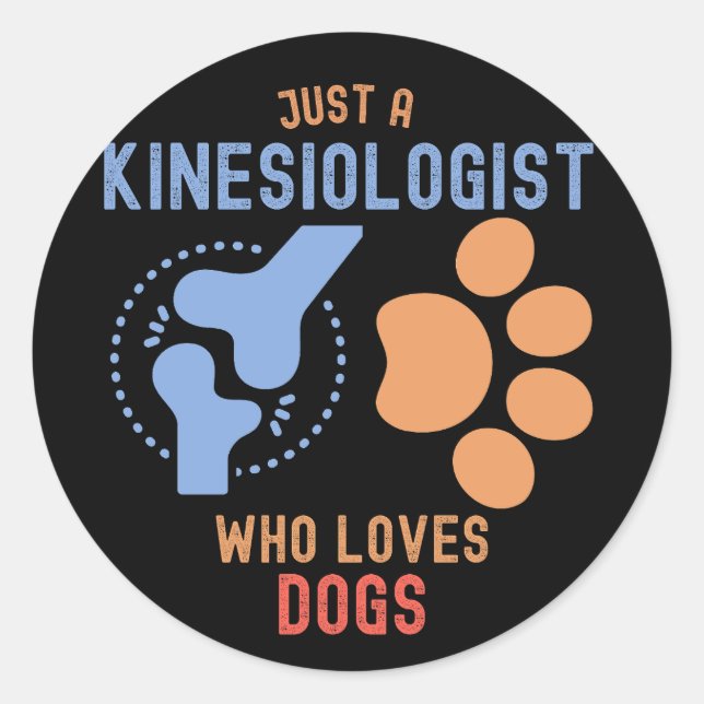 Sticker Rond Juste un kinesiologiste qui aime les chiens (Devant)