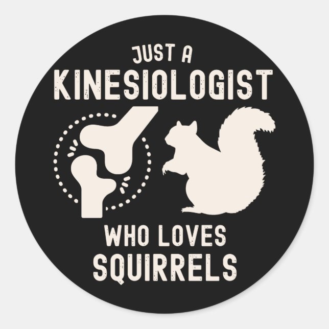 Sticker Rond Juste un kinésiologue qui aime les écureuils (Devant)