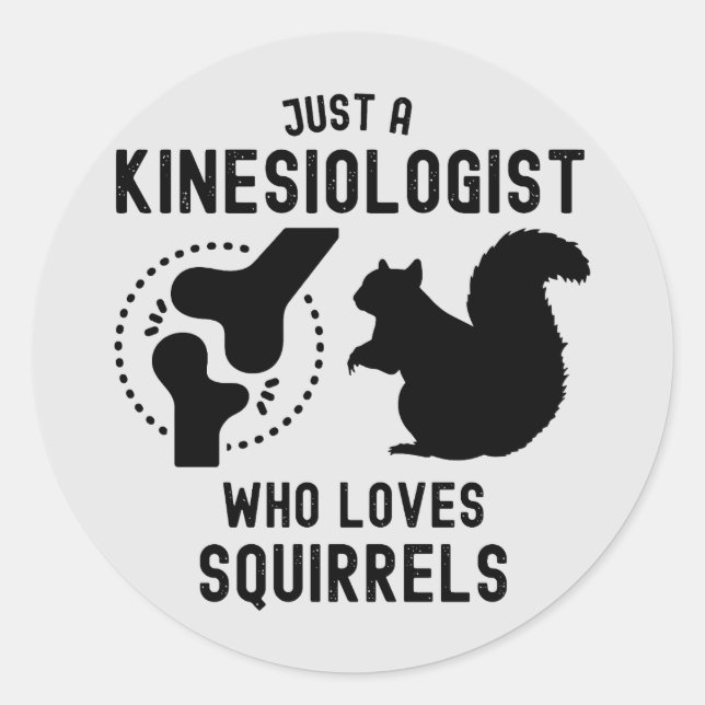 Sticker Rond Juste un kinésiologue qui aime les écureuils (Devant)