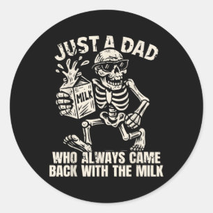 Sticker Rond Juste un papa qui revient toujours avec le lait Fa