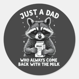 Sticker Rond Juste Un Père Qui Est Toujours Revenu Avec Le Lait
