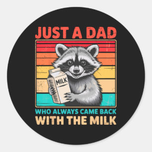 Sticker Rond Juste Un Père Qui Est Toujours Venu Avec Le Père L