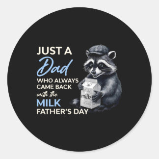 Sticker Rond Juste Un Père Qui Est Venu Avec La Fête des pères