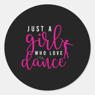 Sticker Rond Juste Un Qui Aime Danser Danser