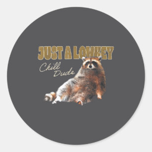 Sticker Rond Juste Un Type Lowkey Cool Mignon Raton Laveur Mème