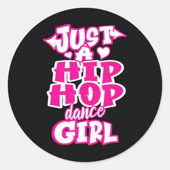 Sticker Rond Juste Une Danse Hip hop Danc Danc Danc Danc (Devant)