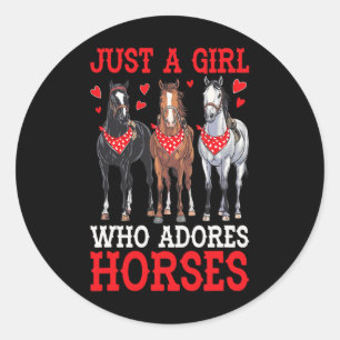 Sticker Rond Juste Une Fille Qui Adore Les Chevaux Equestre Hor