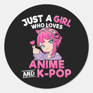 Sticker Rond Juste Une Fille Qui Aime Anime Et K-Pop Cute Kpop