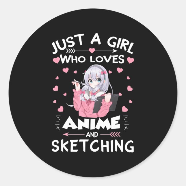 Sticker Rond Juste une fille qui aime Anime et Sketching Cadeau (Devant)