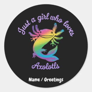Sticker Rond Juste une fille qui aime Axolotls mignonne personn