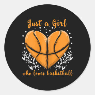 Sticker Rond Juste une fille qui aime Basketball Sports Femmes