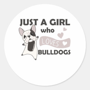 Sticker Rond Juste une fille qui aime Bulldogs Sweet Dog Bulldo