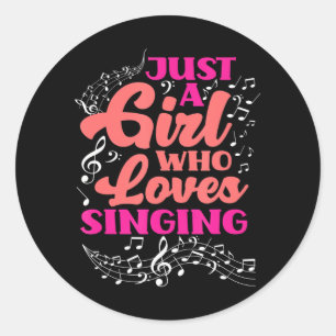 Sticker Rond Juste Une Fille Qui Aime Chanter Chanteur Drôle