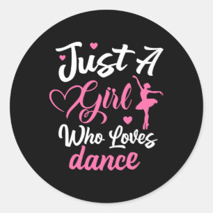 Sticker Rond Juste Une Fille Qui Aime Danser Femmes Filles Dans