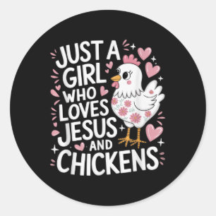 Sticker Rond Juste Une Fille Qui Aime Jésus Et Les Poules Chrét