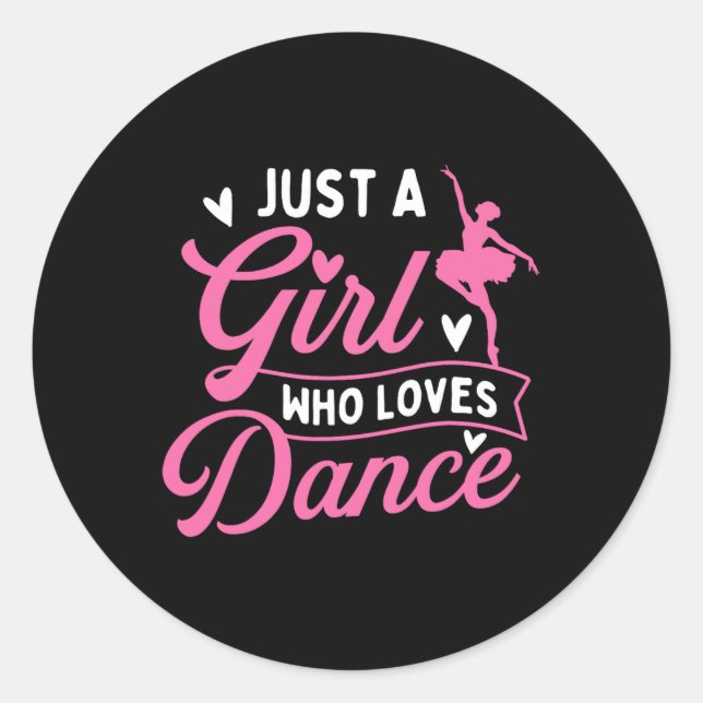 Sticker Rond Juste Une Fille Qui Aime La Danse - Danseuse Amant (Devant)