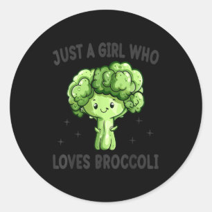 Sticker Rond Juste une fille qui aime le brocoli Drôle d'amour 