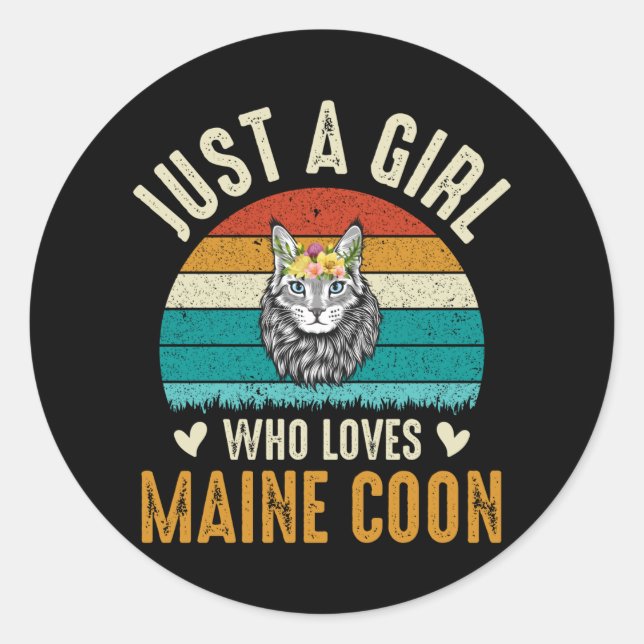 Sticker Rond Juste Une Fille Qui Aime Le Maine Coon (Devant)