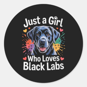 Sticker Rond Juste une fille qui aime les Black Labs - Chien La