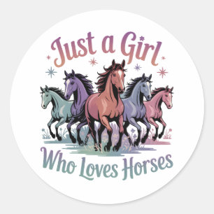 Sticker Rond Juste une fille qui aime les chevaux