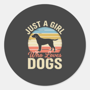Sticker Rond Juste une fille qui aime les chiens amateur de chi