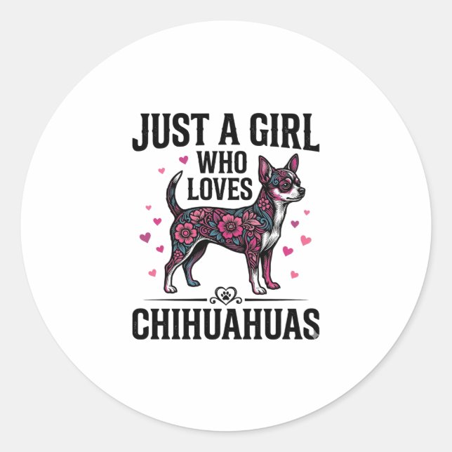 Sticker Rond Juste Une Fille Qui Aime Les Chihuahuas Conception (Devant)