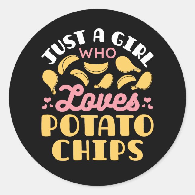 Sticker Rond Juste une fille qui aime les chips de pommes de te (Devant)