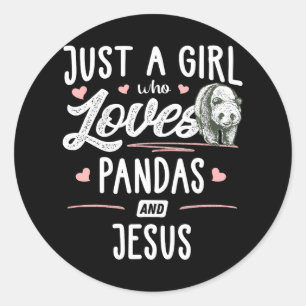 Sticker Rond Juste Une Fille Qui Aime Les Pandas Et Jésus Femme