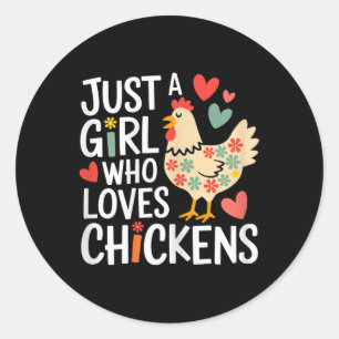 Sticker Rond Juste Une Fille Qui Aime Les Poulets Farmer Fille