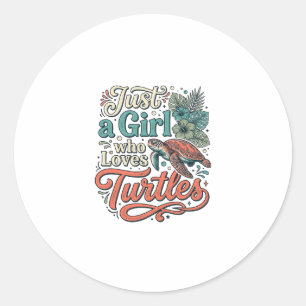 Sticker Rond Juste une fille qui aime les tortues modèle de t-s