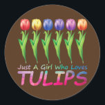 Sticker Rond Juste une fille qui aime les tulipes Fleur de tuli<br><div class="desc">Juste une fille qui aime les tulipes Tulip jardinier Fleurs Amateurs Cadeau. Un cadeau parfait pour votre père, maman, papa, hommes, femmes, amis et membres de la famille le jour de Thanksgiving, Noël, Fête des mères, Fête des pères, 4 juillet, 1776 Jour indépendant, Fête des anciens combattants, Fête de l'Halloween,...</div>