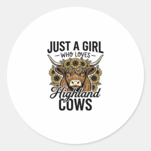 Sticker Rond Juste Une Fille Qui Aime Les Vaches Highland Desig