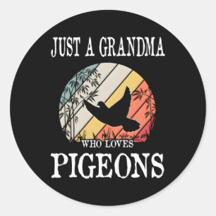Sticker Rond Juste Une Grand-Mère Qui Aime Les Pigeons