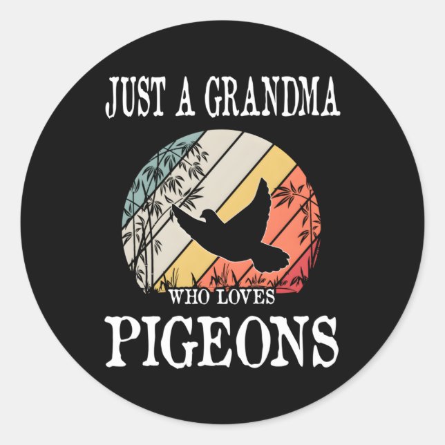 Sticker Rond Juste Une Grand-Mère Qui Aime Les Pigeons (Devant)