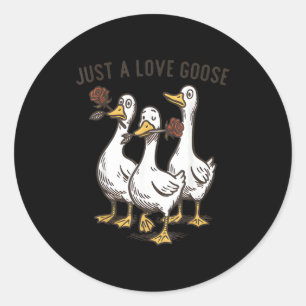 Sticker Rond Juste une oie d'amour Oie drôle Bonne Saint-Valent