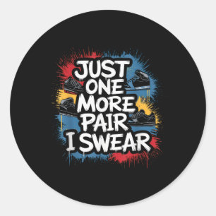 Sticker Rond Juste Une Paire De Plus Je Jure Chemise Basket Têt