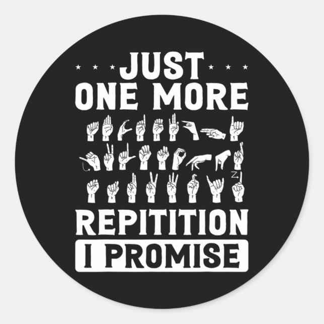 Sticker Rond Juste Une Répétition De Plus Je Promets Conception (Devant)