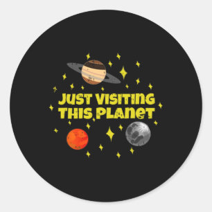 Sticker Rond Juste Visiter Cette Planète Espace Alien Galaxy Ha