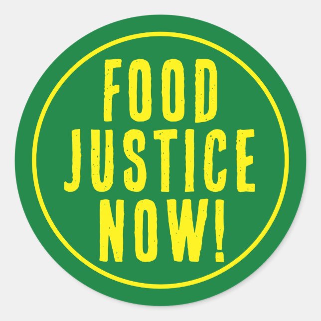 Sticker Rond Justice alimentaire maintenant ! (Devant)