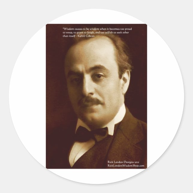 Sticker Rond Kahlil Gibran Citation "Sagesse Fière" Cadeaux & C (Devant)
