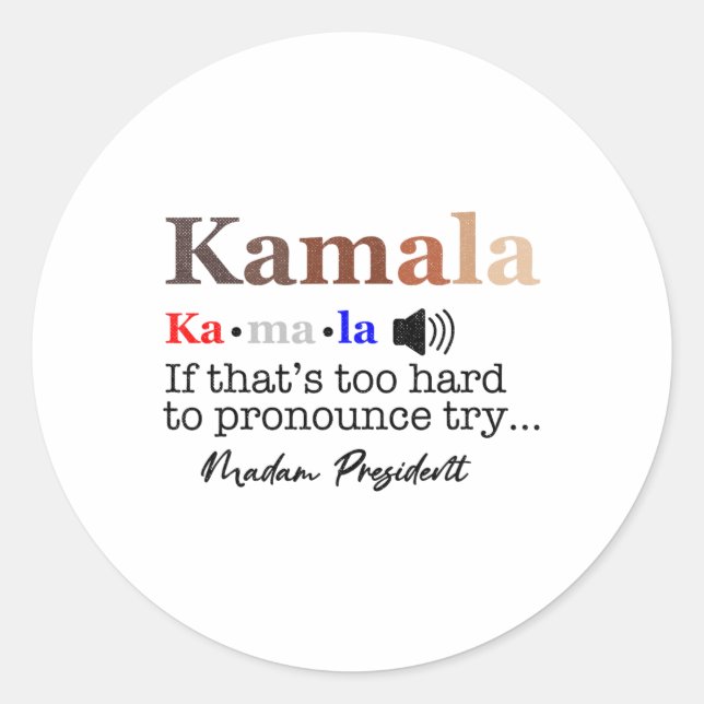 Sticker Rond Kamala Si c'est trop difficile de proclamer Essaye (Devant)