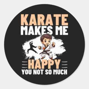 Sticker Rond Karate Me Rend Heureux Tu N'Es Pas Si Drôle Karate